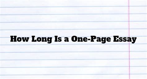 How Many Words Are in a One-Page Essay? The Nuances of Length and Content